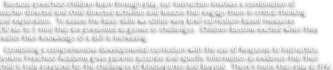    Because preschool children l